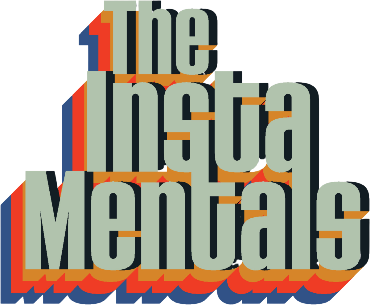 The Insta Mentals