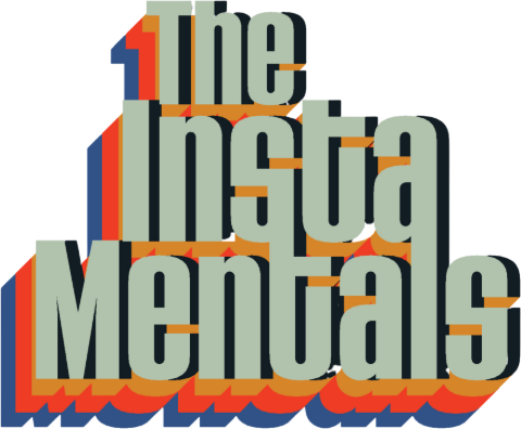 The Insta Mentals